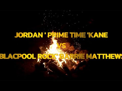 jordan ' prime time ' kane vs 'blackpool rock' barrie matthews background