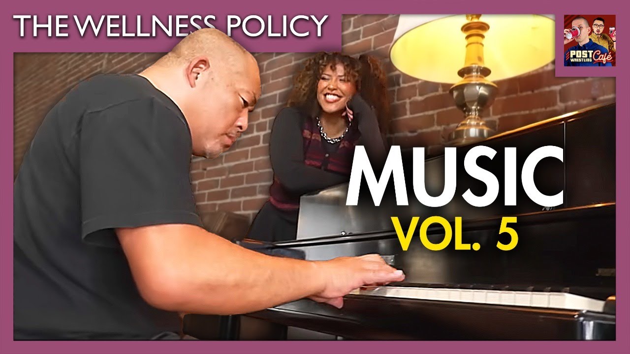 The Wellness Policy #54: Music Vol. 5
