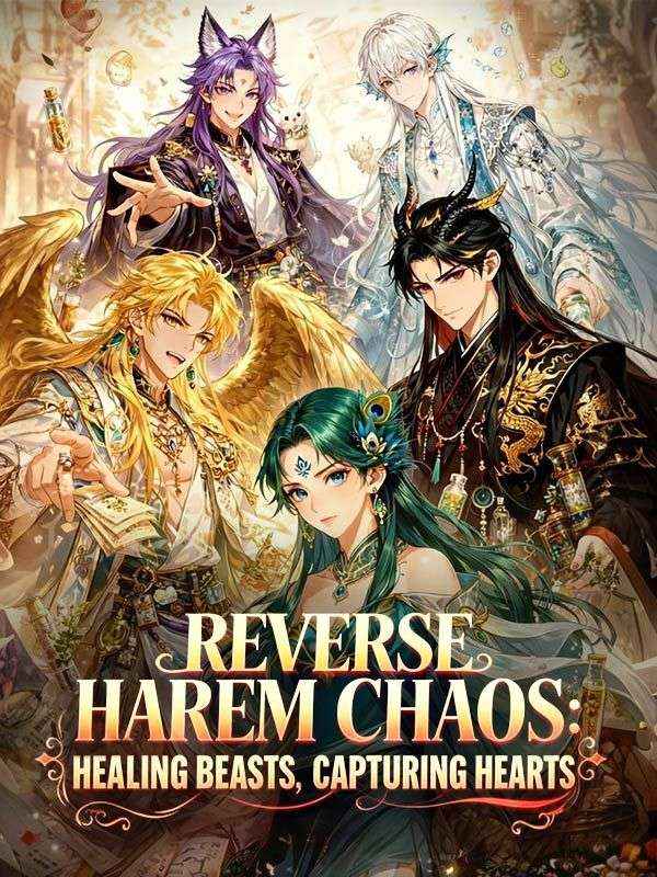 Reverse Harem Chaos: Healing Beasts, Capturing Hearts (2026) | Watch on Movi47