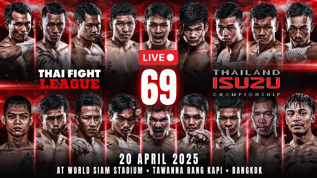 🔴 LIVE THAI FIGHT LEAGUE #69 ISUZU Thailand Championship | 20 April 2025