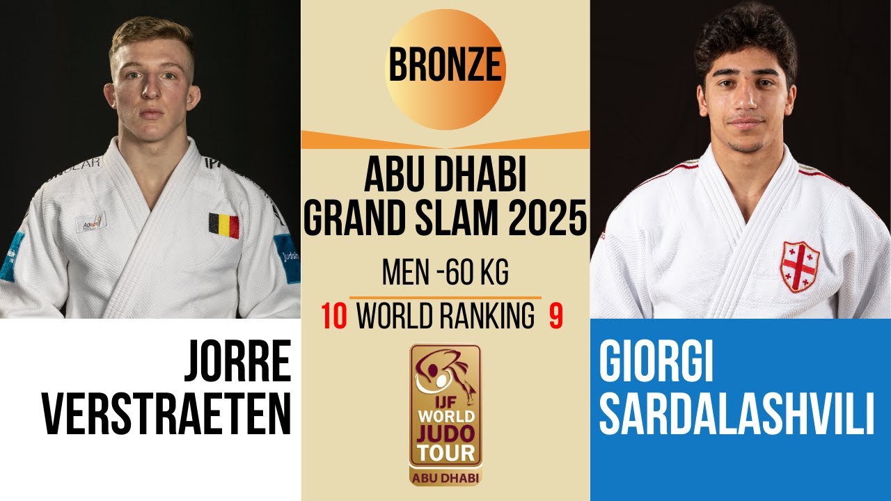 Jorre VERSTRAETEN VS Giorgi SARDALASHVILI | Abu Dhabi Grand Slam 2025 | BRONZE -60 kg