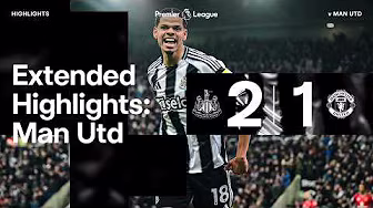 Newcastle United 2 Manchester United 1 | EXTENDED Premier League Highlights