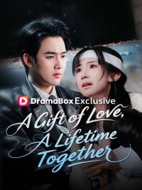 A Gift of Love, A Lifetime Together