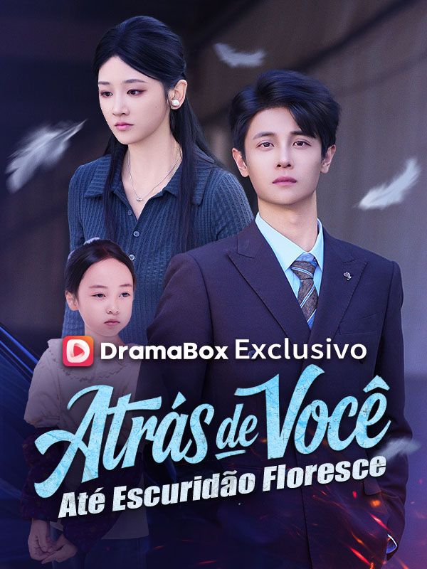 Atrás de Você, Até Escuridão Floresce poster