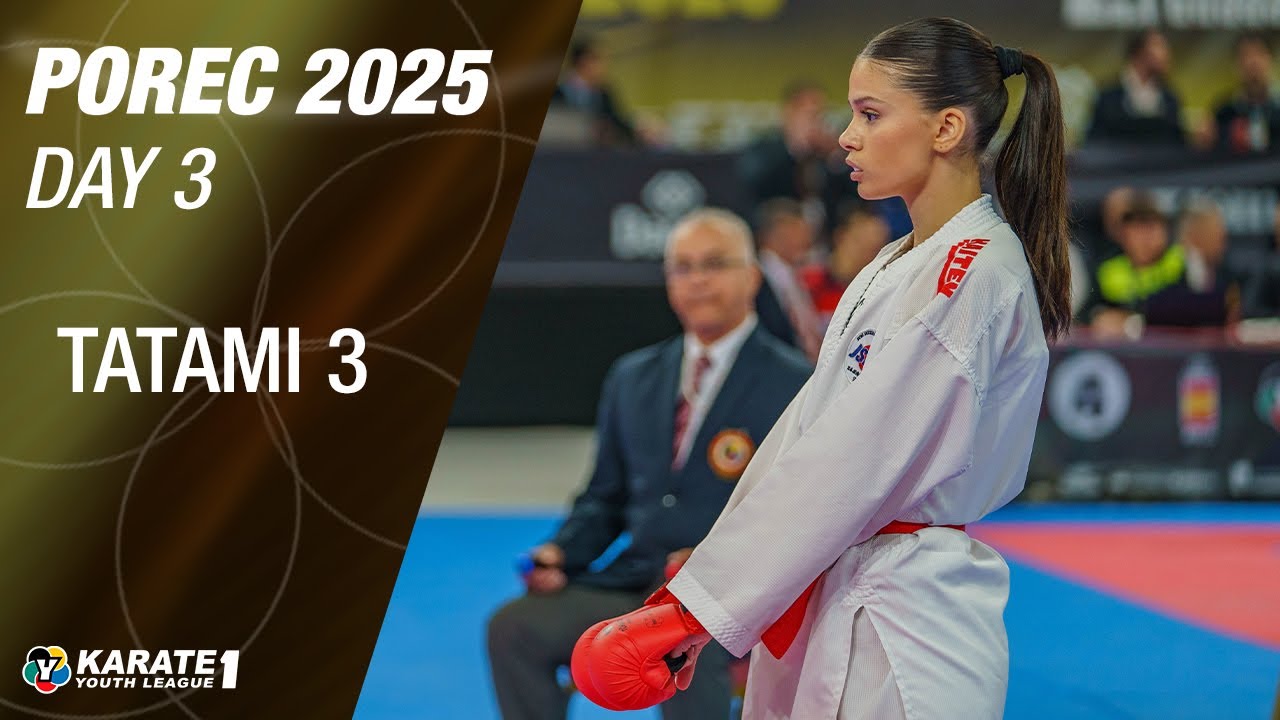 Karate1 POREC: SATURDAY - Tatami 3 | WORLD KARATE FEDERATION