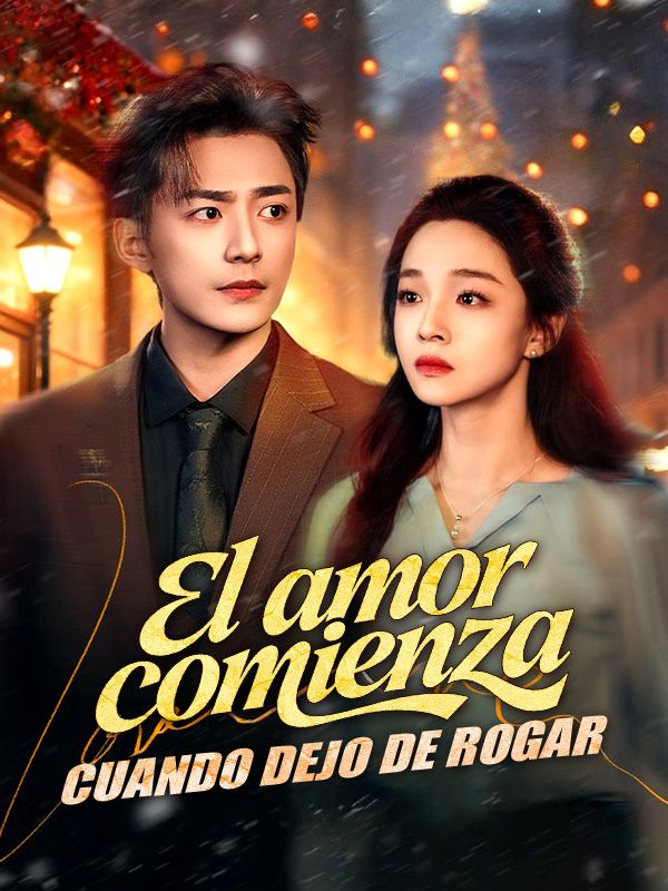 El amor comienza cuando dejo de rogar poster