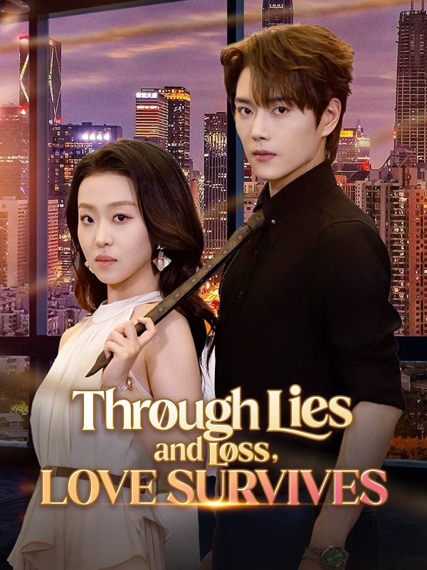 Through Lies and Loss, Love Survives poster