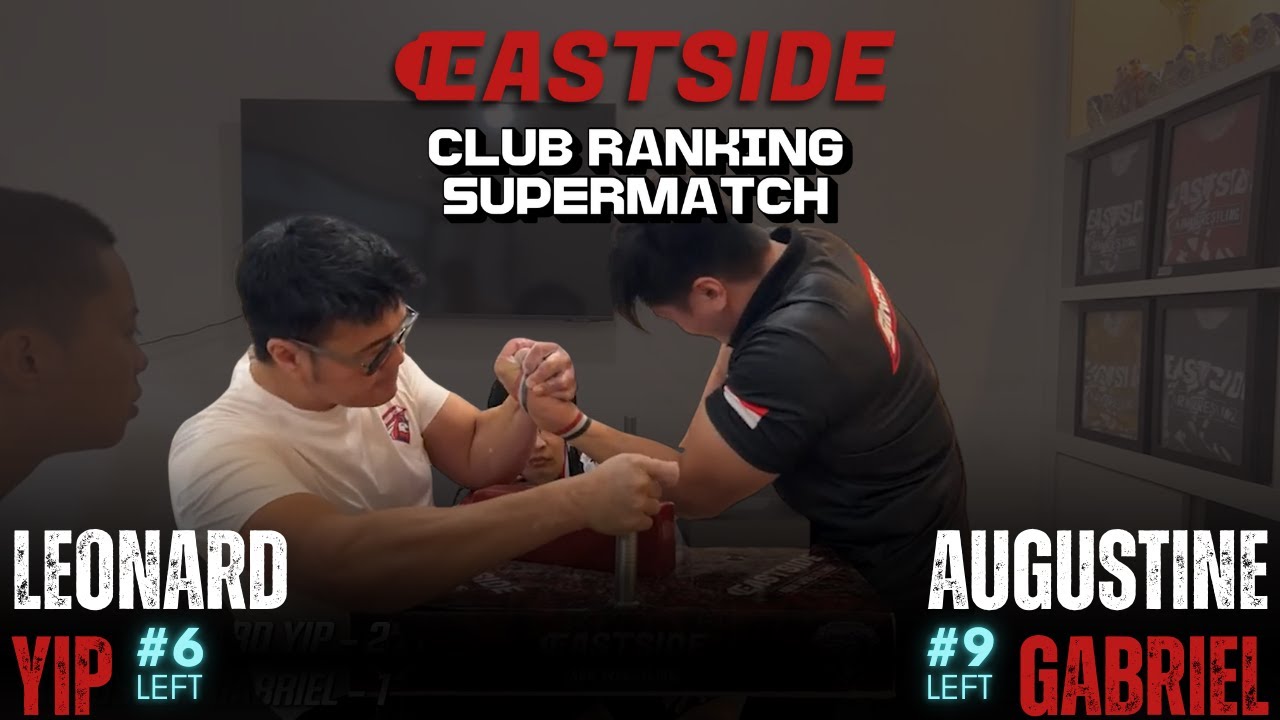 Eastside Club Ranking Supermatch | Leonard Yip (#6) vs Augustine Gabriel (#9) | Left Arm