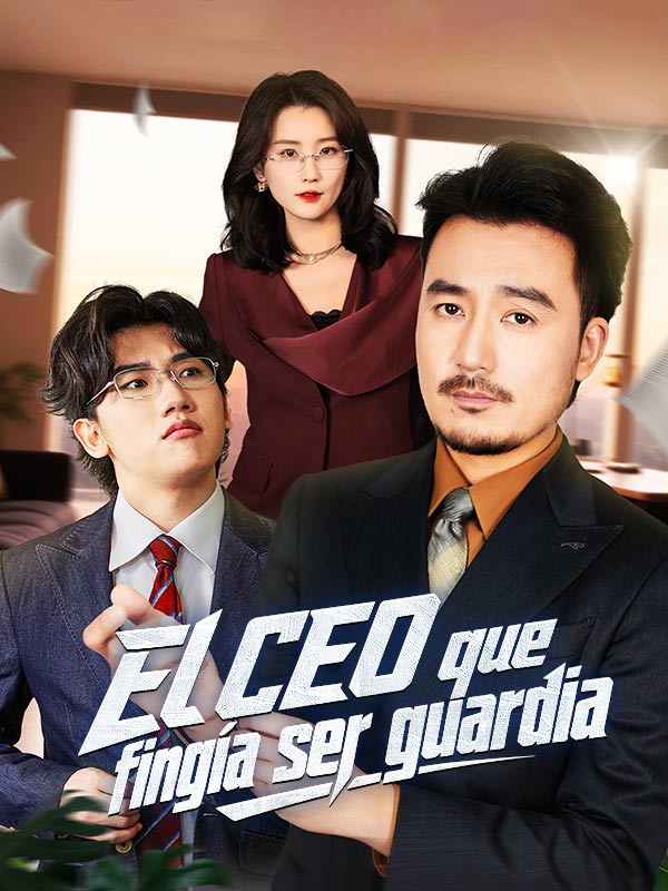 El CEO que fingía ser guardia poster