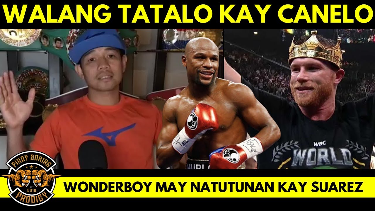 Mayweather matatalo sa Prime Canelo ayon kay Donaire | Suarez may Boxing Lesson para kay Wonderboy background
