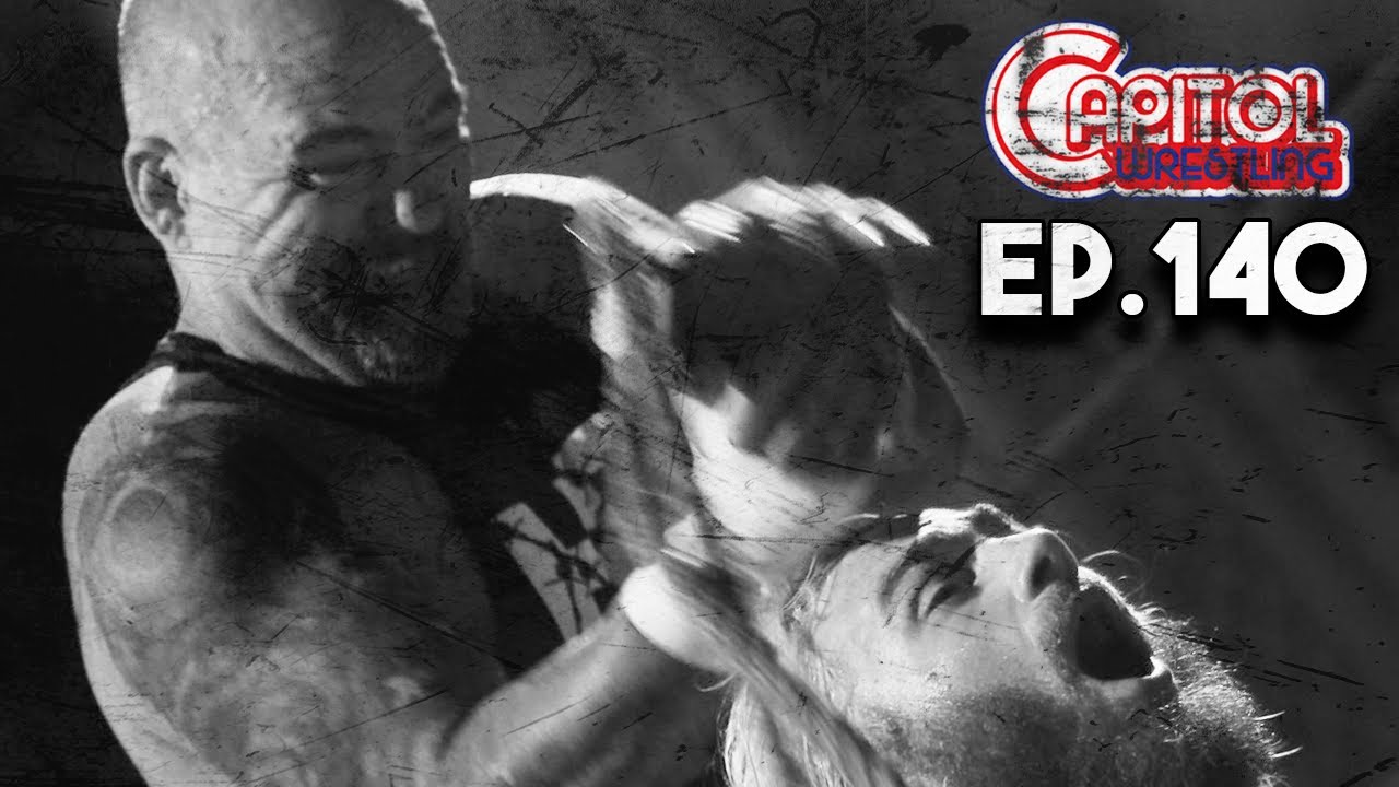 Capitol Wrestling - Episode 140: The Unwanted Son Rises
