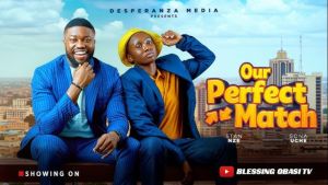 OUR PERFECT MATCH | Nigerian movies 2026 Latest full movies