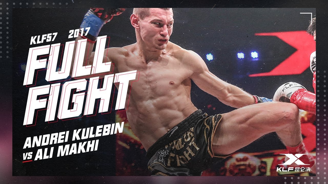 KLF57: Andrei Kulebin vs Ali Makhi FULL FIGHT-2017 background