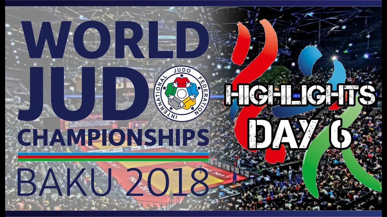 Judo World Championship Baku 2018 Highlights of day 6