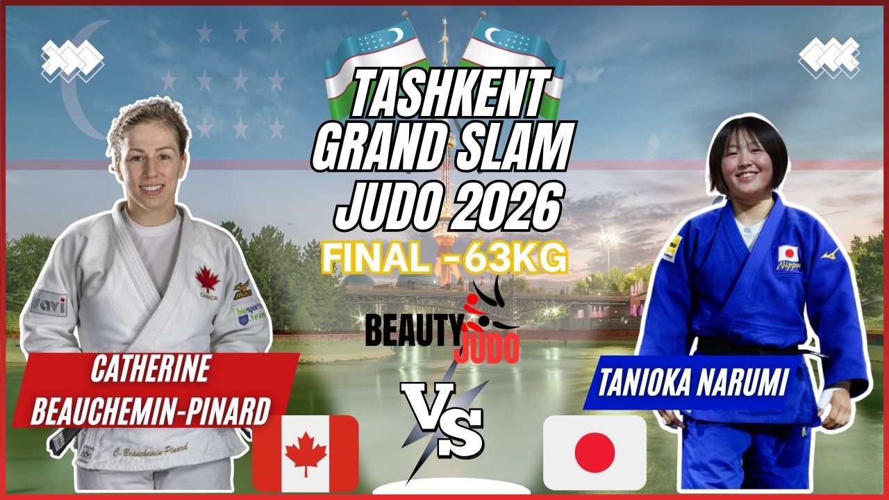 🏆 Final -63Kg|Catherine BEAUCHEMIN-PINARD (CAN) vs Narumi TANIOKA (JPN) | Tashkent Grand Slam 2026 🏆