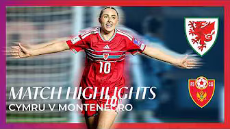 MARED & HANNAH AT THE DOUBLE | Wales 6-1 Montenegro | FIFA Women's World Cup Qualifier Highlights