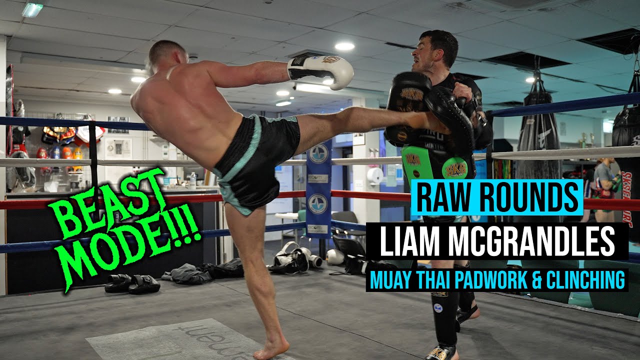 BEAST MODE! Liam McGrandles Muay Thai Padwork & Clinching - Raw Rounds