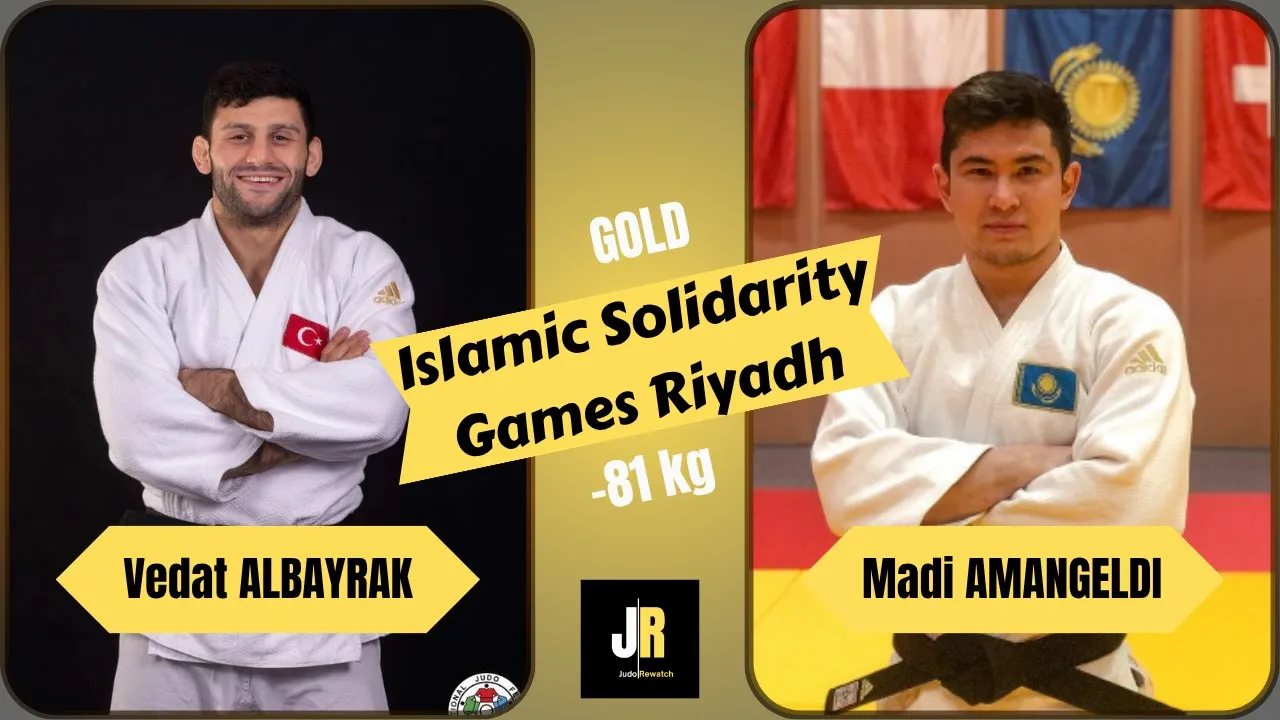 Vedat ALBAYRAK VS Madi AMANGELDI  Islamic Solidarity Games Riyadh JUDO | GOLD medal contest -81 kg