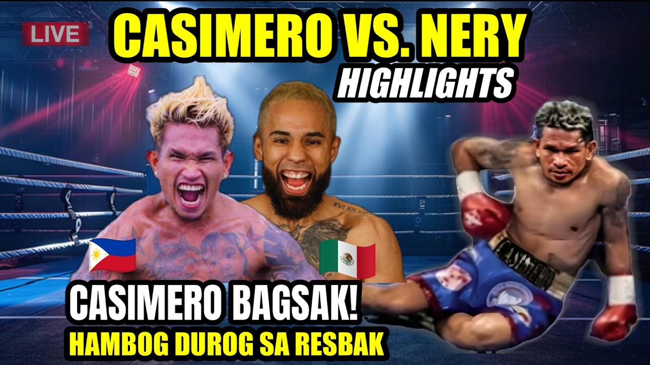 CASIMERO vs NERY HIGHLIGHTS | CASIMERO BAGSAK! HAMBOG HINDI MAKATAYO SA RESBAK!