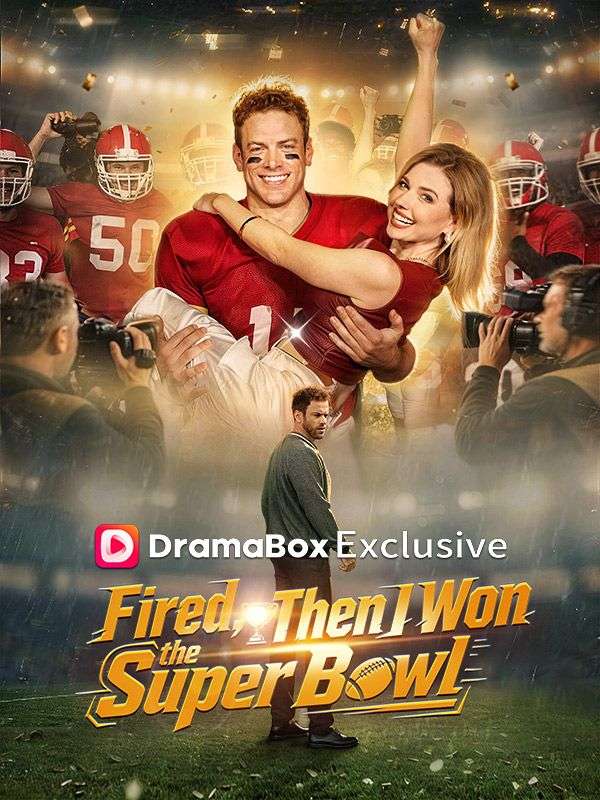 Fired, Then I Won the Super Bowl poster