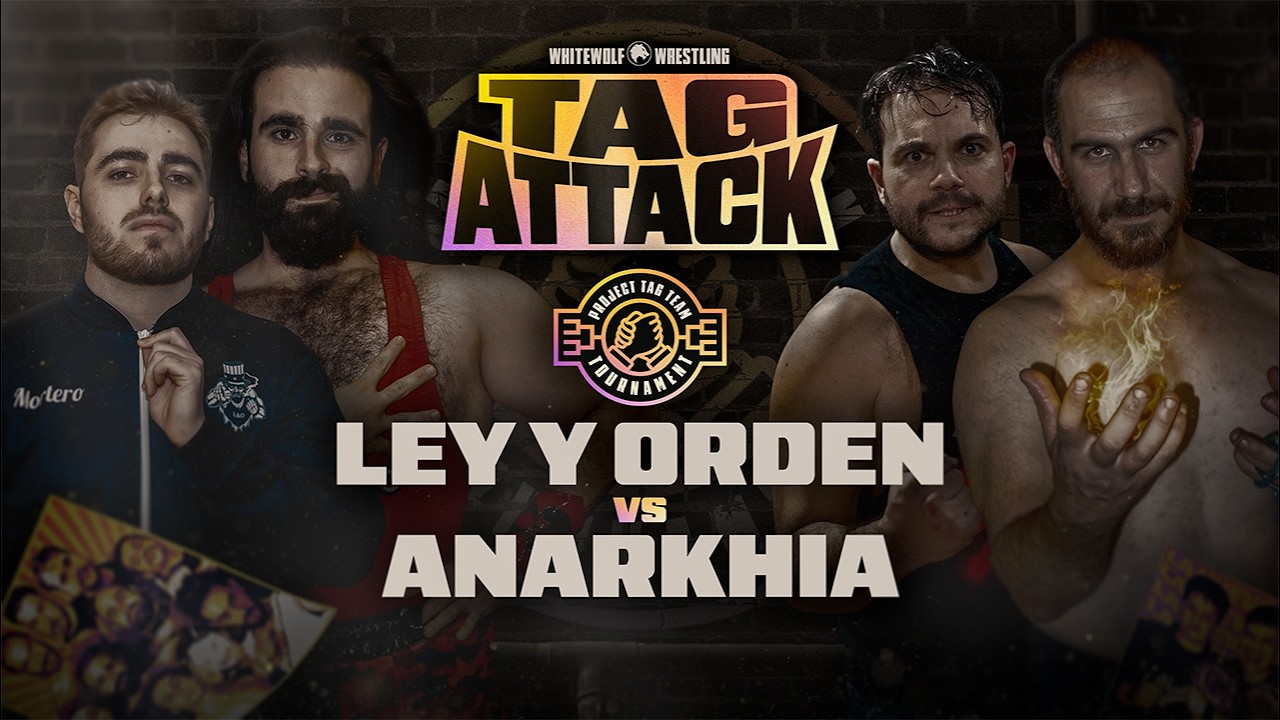 [FULL MATCH] Ley y Orden vs AnaRKHia [PROJECT TAG TEAM TOURNAMENT] | TAG ATTACK