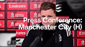 PRESS CONFERENCE | Eddie Howe pre-Manchester City (H)