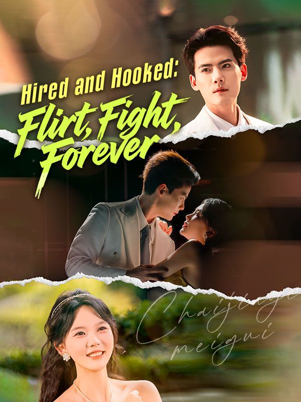 Hired and Hooked: Flirt, Fight, Forever poster