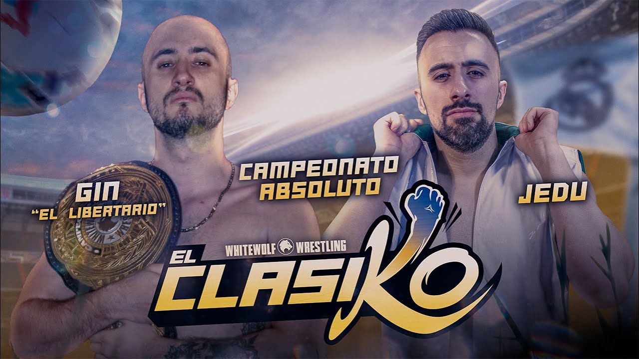 [FULL MATCH] Gin el Libertario vs Jedu [CAMPEONATO ABSOLUTO DE LA TRIPLE W] | EL CLASIKO