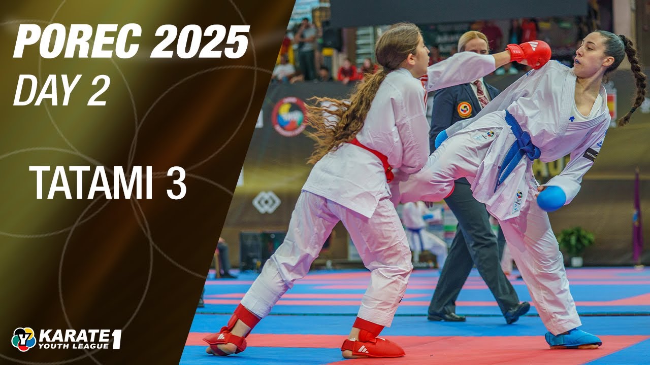 Karate1 POREC: FRIDAY - Tatami 3 | WORLD KARATE FEDERATION