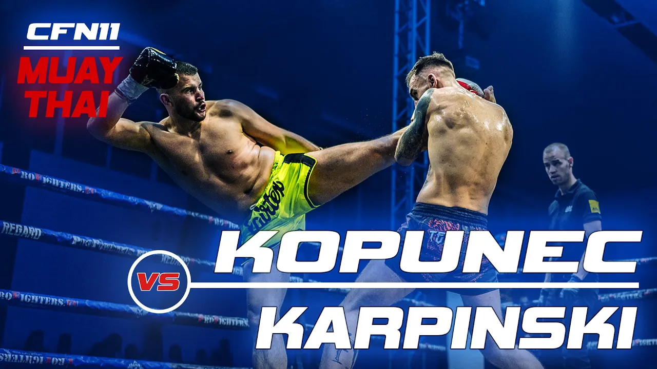 CFN11: KOPUNEC vs KARPINSKI - MUAY THAI