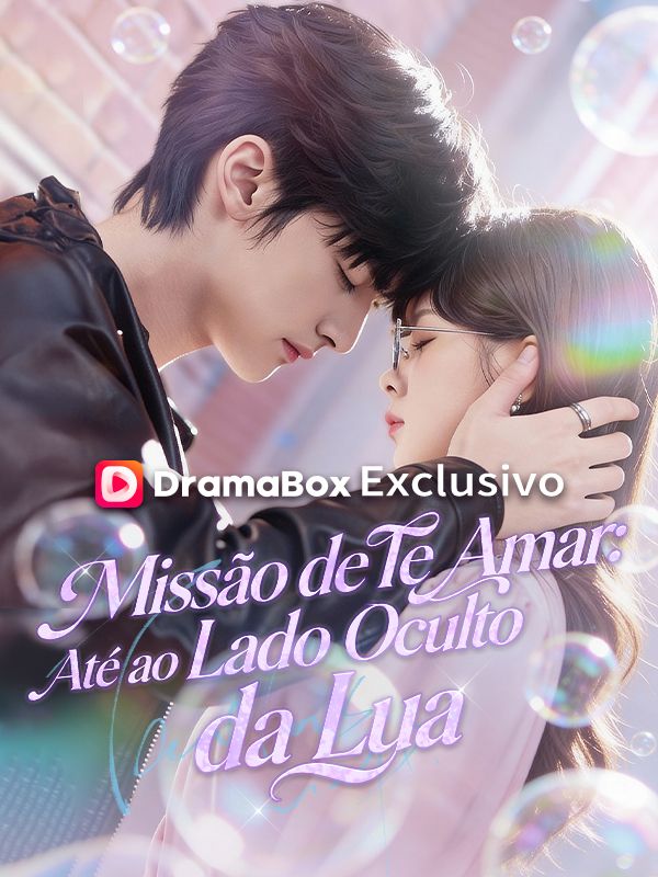Missão de Te Amar: Até ao Lado Oculto da Lua (Dublado) poster