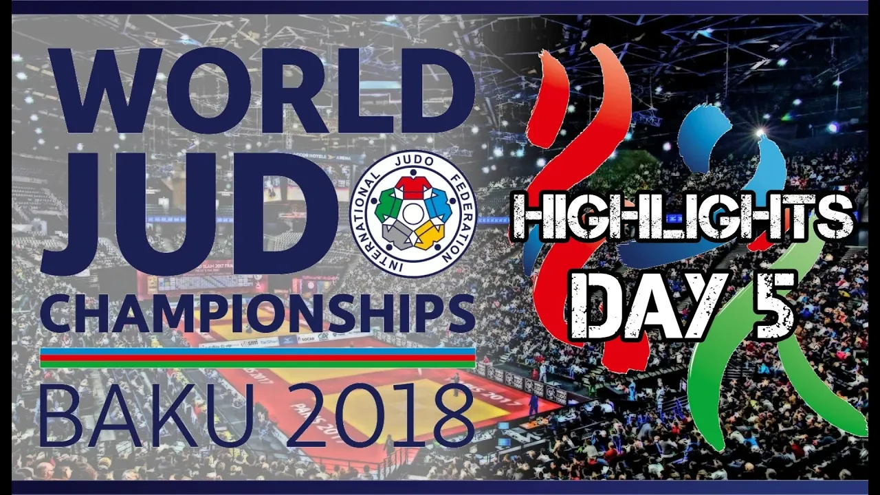 Judo World Championship Baku 2018 Highlights of day 5