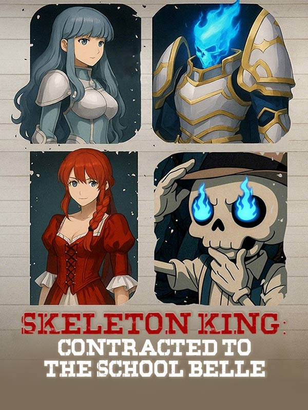 Skeleton King: Contracted to the School Belle poster - similar to Late Love With A Tycoon