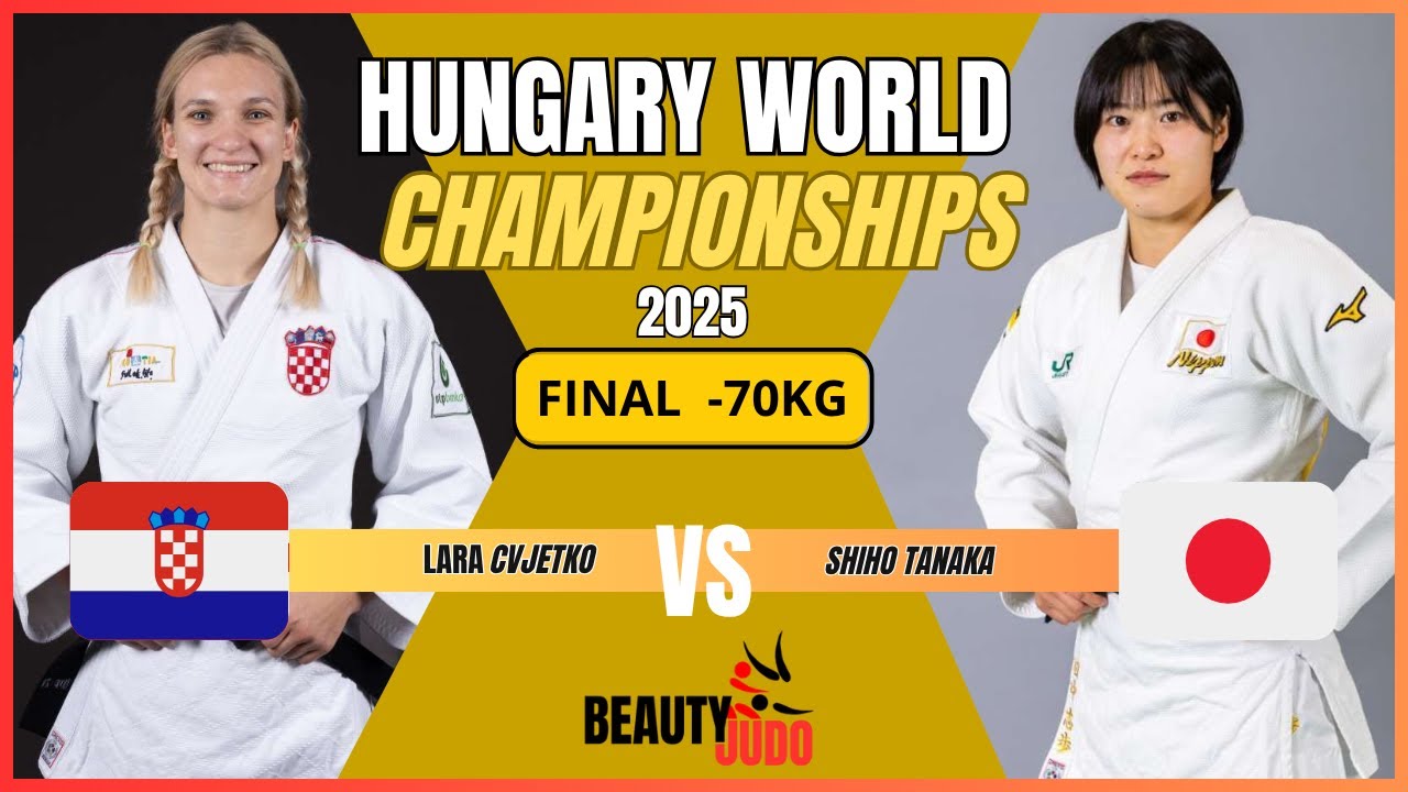 🏆 Final -70 Kg Lara CVJETKO (CRO) vs Shiho TANAKA (JPN) World Championships 2025 Hungary 🏆 background