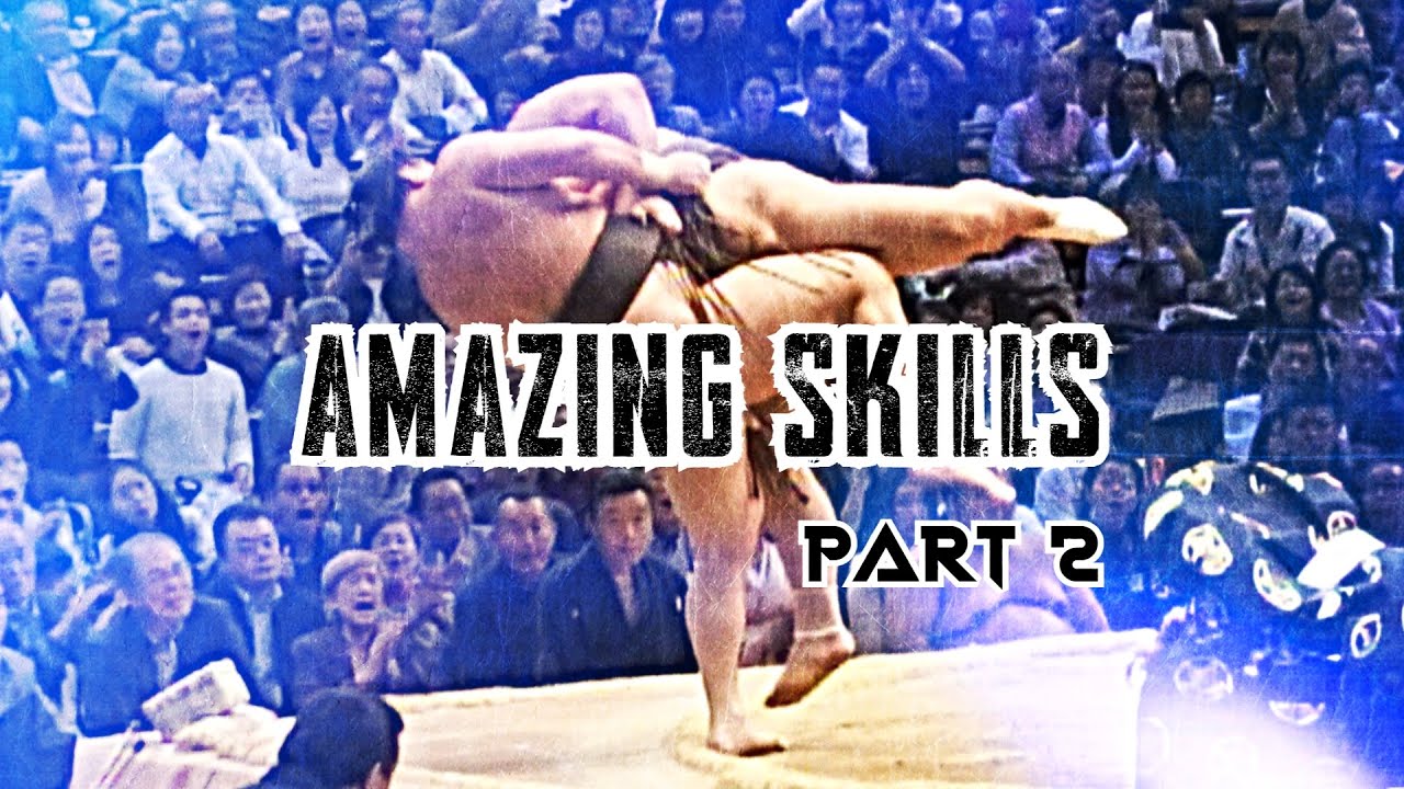 BEST SKILLS IN SUMO - Part 2 (相撲の素晴らしいスキル)