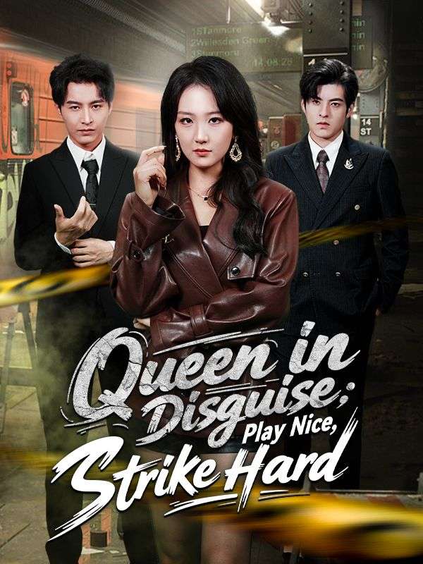 Queen in Disguise: Play Nice, Strike Hard poster
