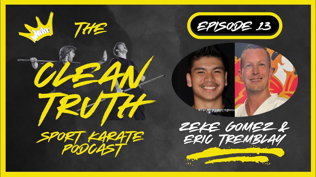 Zeke Gomez and Eric Tremblay - The Clean Truth Sport Karate Podcast Episode 13 background