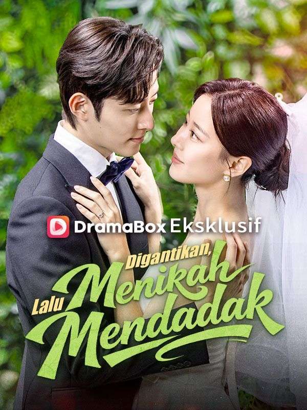Digantikan, Lalu Menikah Mendadak (Sulih Suara) poster