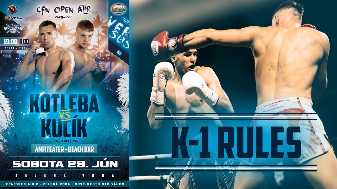CFN: OPEN AIR2 - KOTLEBA vs KUCIK - K1 RULES backdrop