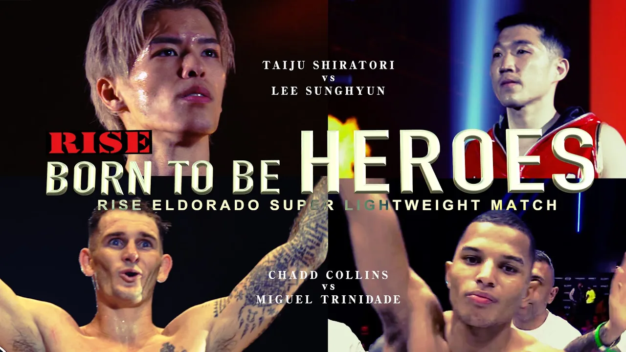 【BORN TO BE HEROES #40 】スーパーライト級戦線|白鳥大珠vsイ・ソンヒョン & チャド・コリンズvsミゲール・トリンダーデ/ 2024.3.17 #RISE_ELDRD