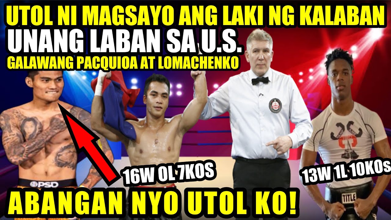 UTOL NI MAGSAYO MAY GALAWANG PACQUIAO AT LOMACHENKO LALABAN SA U.S. | MAS MAGALING ITO KAY MAGSAYO