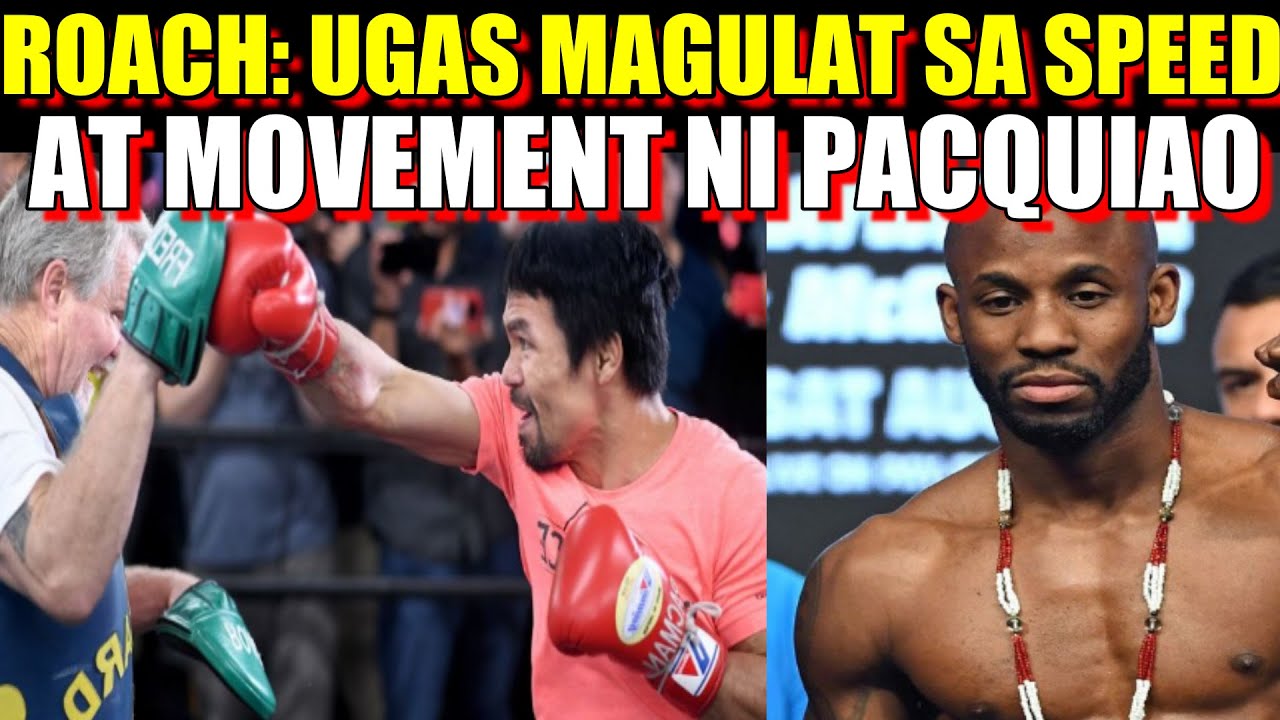 ROACH: UGAS MAGULAT SA SPEED AT MOVEMENT NI PACQUIAO