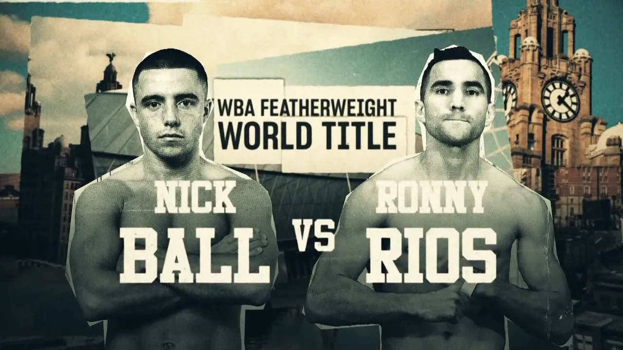 π§π΅π² ππΌπΊπ²π°πΌπΊπΆπ»π΄ | Nick Ball π Ronny Rios | WBA World Featherweight Championship π #FightNight background