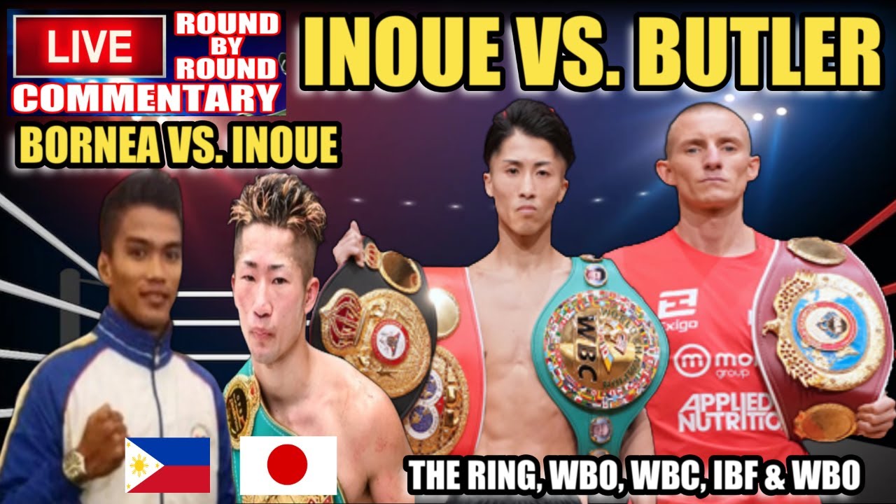 INOUE VS BUTLER THE RING, WBC, WBA, IBF & WBO ROUND BY ROUND COMMENTARY (BORNEA VS. INOUE) background