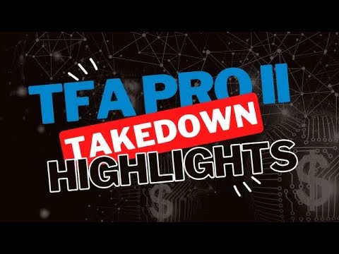 TFA PRO II Takedown Highlights