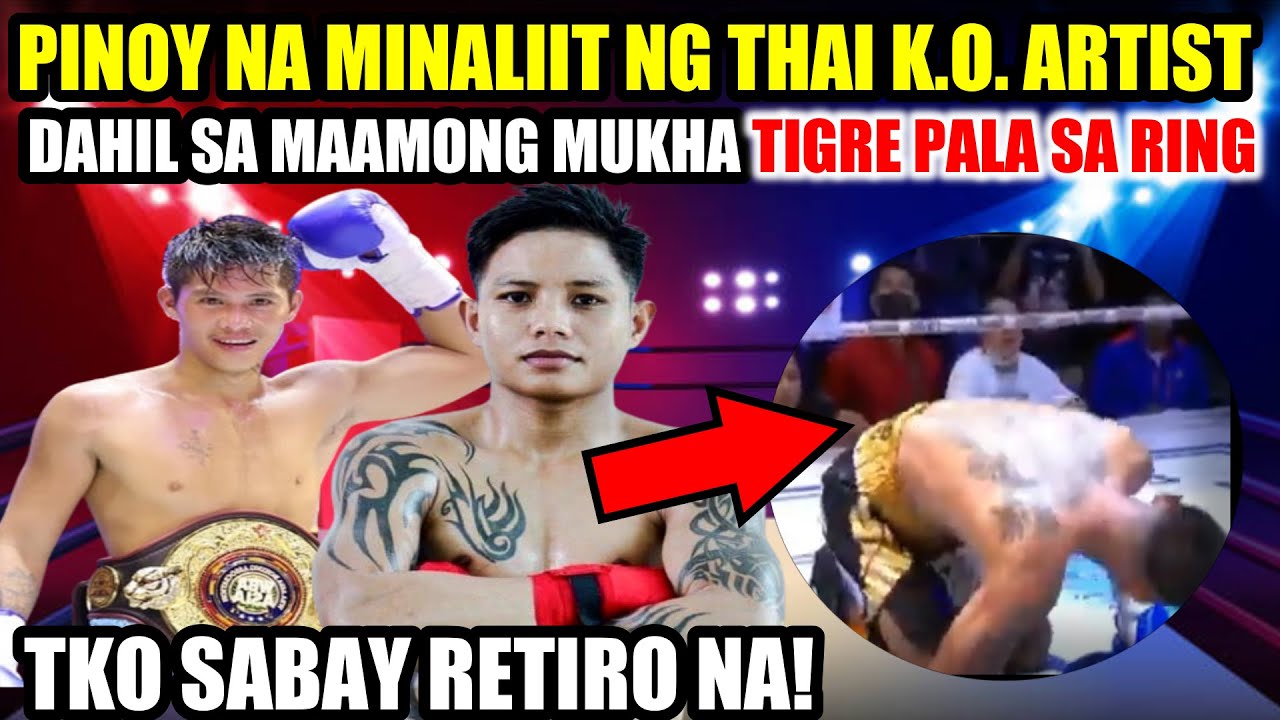 PINOY MINALIIT ng K.O. ARTIST dahil MAAMO ang MUKHA TIGRE PALA | TKO sabay RETIRO ang THAI CHAMPION background