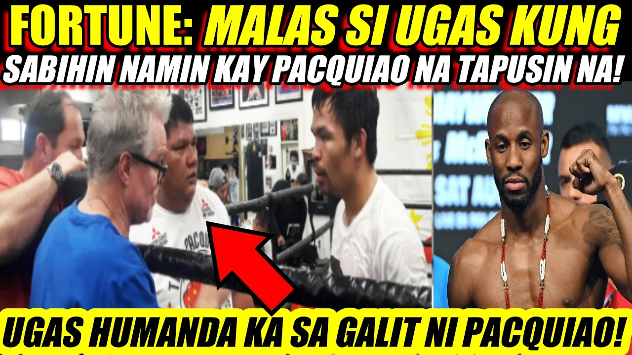 FORTUNE: MALAS NI UGAS KUNG SABIHIN NAMIN KAY PACQUIAO NA MAG TRABAHO NA NG HUSTO