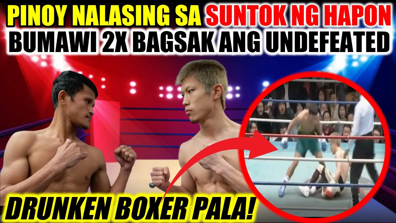 PINOY GUMIWANG sa SUNTOK ng HAPON | BUMAWI BAGSAK ang UNDEFEATED | DRUNKEN BOXER PALA