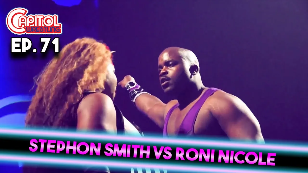 Capitol Wresting - Episode 71: Stephon Smith vs Roni Nicole