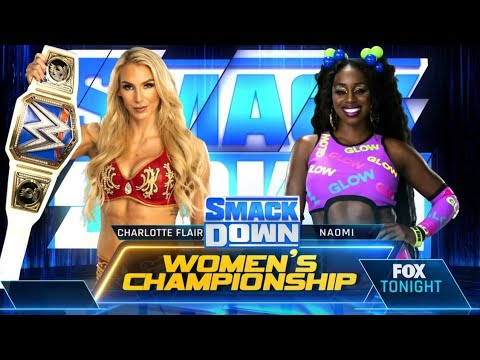 Charlotte Flair VS Naomi 1/2